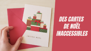 Sensibilisation sur les cartes de Noël inaccessibles